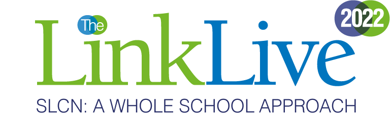 The Link Live 2022: SLCN - A Whole School Approach