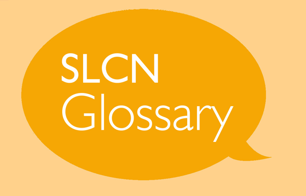 SLCN Glossary Part 1: Introduction to Speech and Language