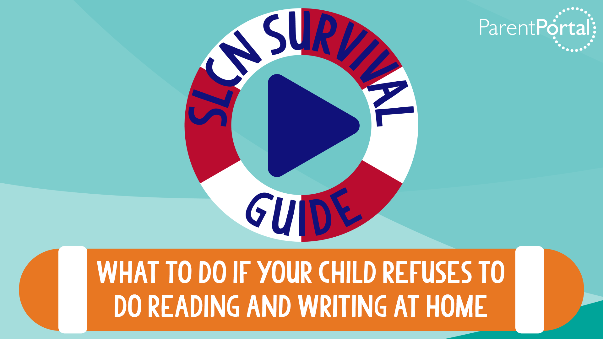 SLCN Survival Guide 3 - What to do if your child refuses to do reading and writing at home Video
