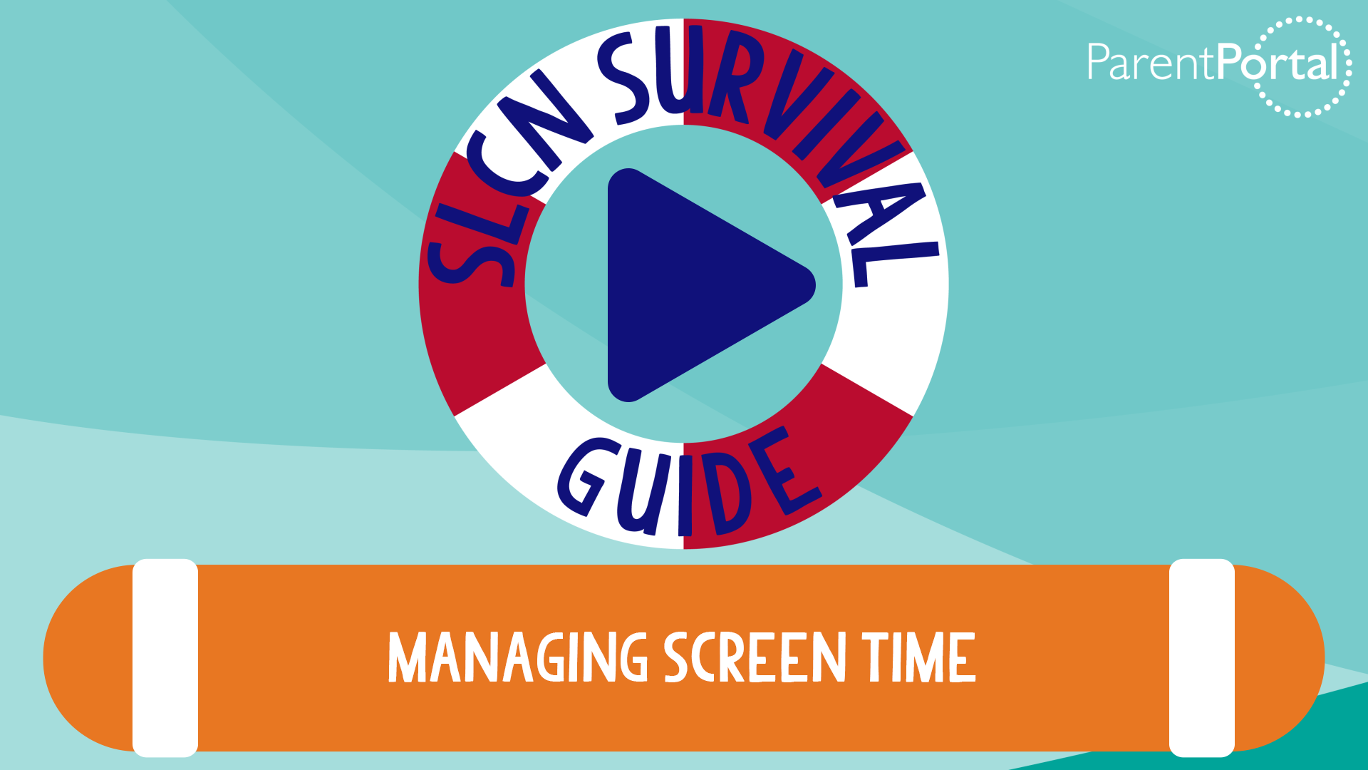 SLCN Survival Guide 4 - Managing Screen Time