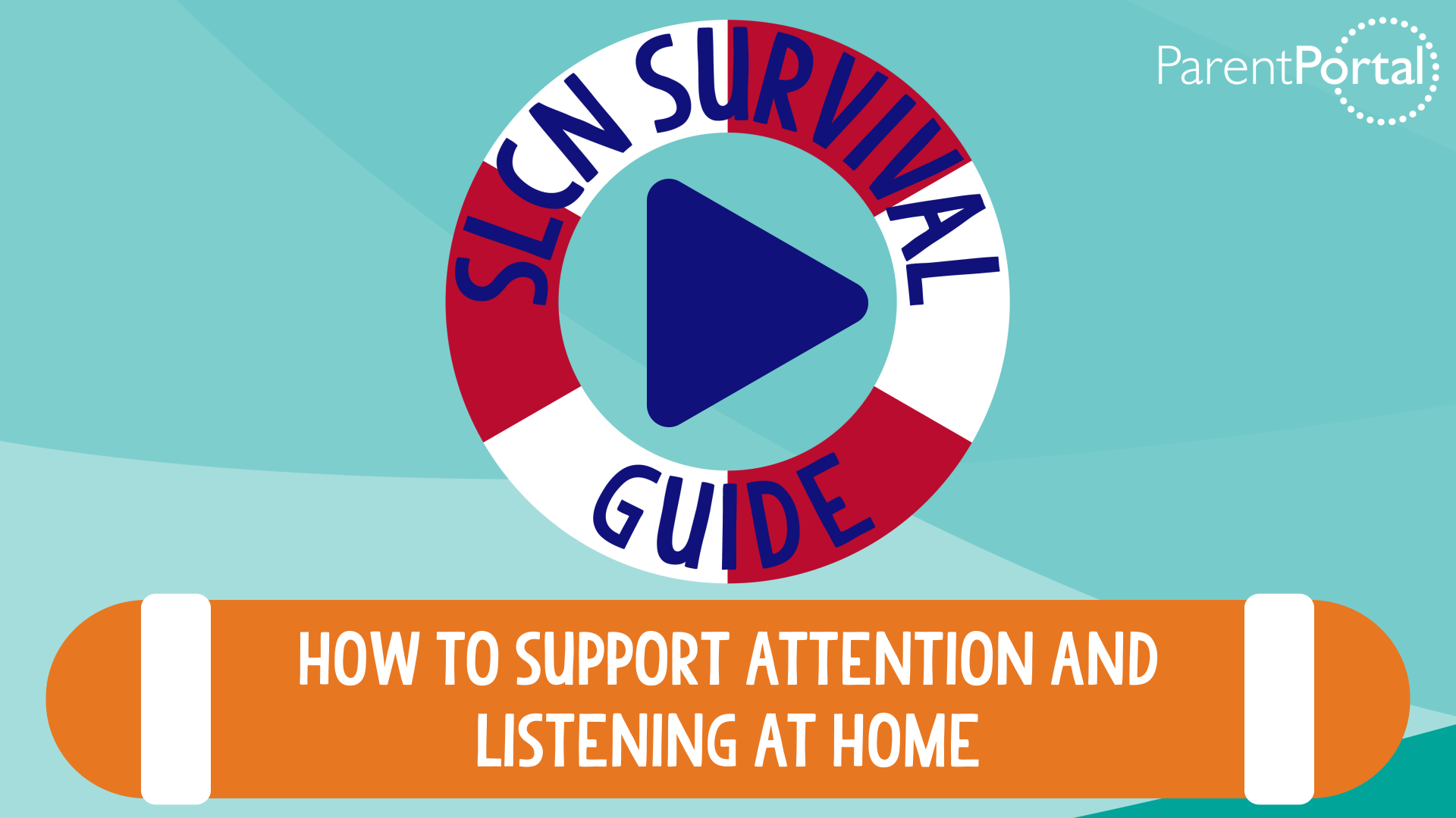 SLCN Survival Guide 1 - How to Support Attention and Listening Video